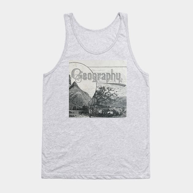 Geography, antique drawing Tank Top by djrunnels